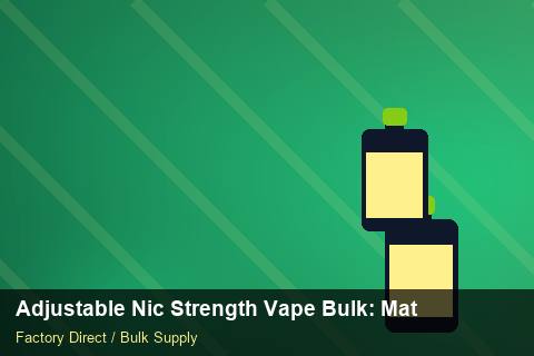 Adjustable Nic Strength Vape Bulk — Adjustable Nic Strength Vape Bulk: Material & Ingredients — IP Protection photo 1