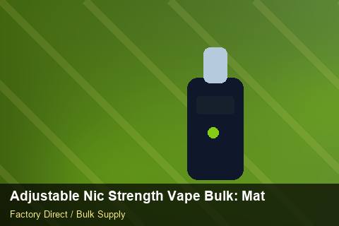 Adjustable Nic Strength Vape Bulk — Adjustable Nic Strength Vape Bulk: Material & Ingredients — IP Protection photo 2