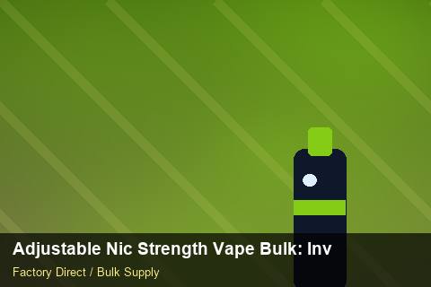 Adjustable Nic Strength Vape Bulk — Adjustable Nic Strength Vape Bulk: Inventory Management — IP Protection photo 1