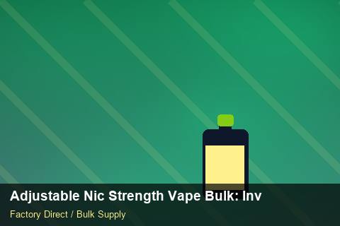 Adjustable Nic Strength Vape Bulk — Adjustable Nic Strength Vape Bulk: Inventory Management — IP Protection photo 2