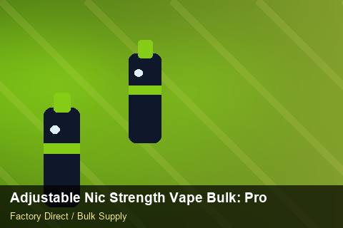 Adjustable Nic Strength Vape Bulk — Adjustable Nic Strength Vape Bulk: Product Launch Playbook — IP Protection photo 2