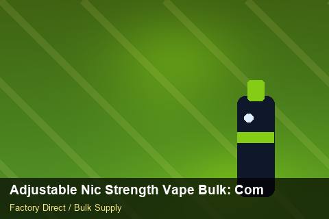 Adjustable Nic Strength Vape Bulk — Adjustable Nic Strength Vape Bulk: Compliance Standards — Factory Audit photo 1