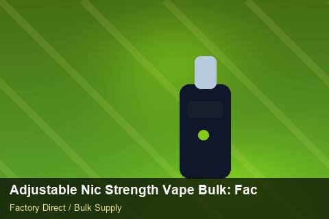 Adjustable Nic Strength Vape Bulk — Adjustable Nic Strength Vape Bulk: Factory Audit Report — Factory Audit photo 1