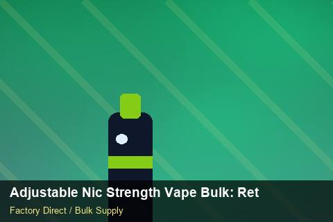 Adjustable Nic Strength Vape Bulk — Adjustable Nic Strength Vape Bulk: Returns & Warranty — Factory Audit photo 1