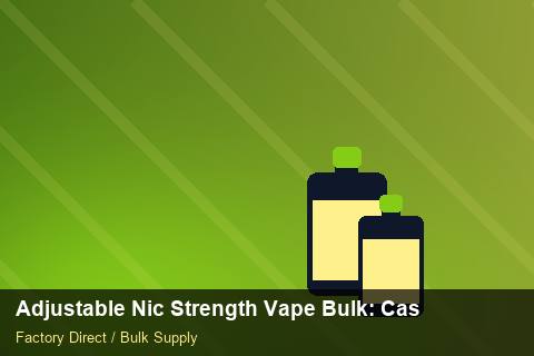 Adjustable Nic Strength Vape Bulk — Adjustable Nic Strength Vape Bulk: Case Studies — Factory Audit photo 2