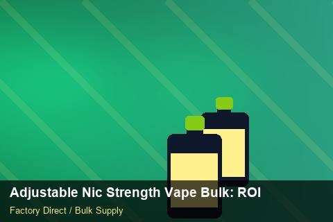 Adjustable Nic Strength Vape Bulk — Adjustable Nic Strength Vape Bulk: ROI Analysis — Factory Audit photo 2