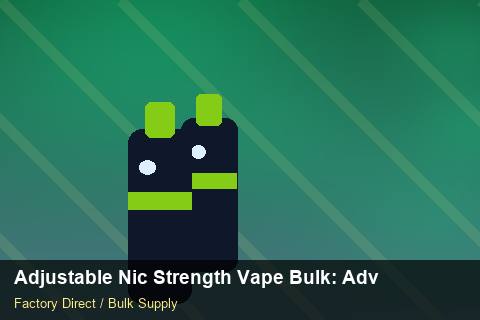 Adjustable Nic Strength Vape Bulk — Adjustable Nic Strength Vape Bulk: Advanced Sourcing — Factory Audit photo 1