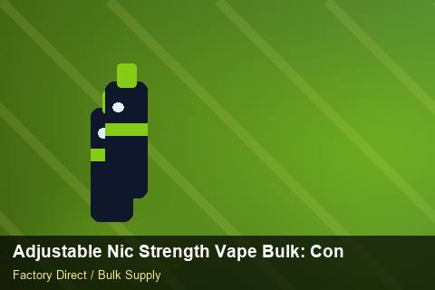 Adjustable Nic Strength Vape Bulk — Adjustable Nic Strength Vape Bulk: Contract Essentials — Factory Audit photo 1