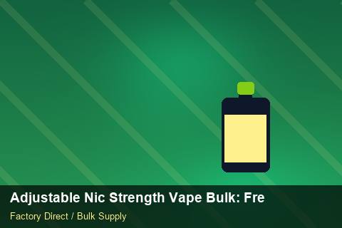 Adjustable Nic Strength Vape Bulk — Adjustable Nic Strength Vape Bulk: Freight Insurance — Factory Audit photo 1