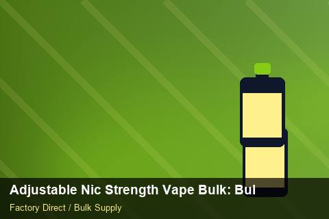 Adjustable Nic Strength Vape Bulk — Adjustable Nic Strength Vape Bulk: Bulk Supplier Guide — Sample Testing photo 2