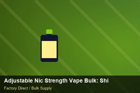 Adjustable Nic Strength Vape Bulk — Adjustable Nic Strength Vape Bulk: Shipping & Logistics — Sample Testing photo 2