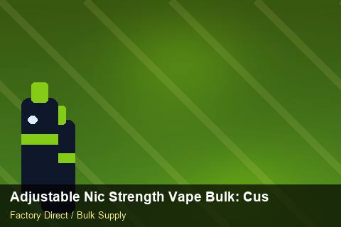 Adjustable Nic Strength Vape Bulk — Adjustable Nic Strength Vape Bulk: Customs Documentation — Sample Testing photo 1