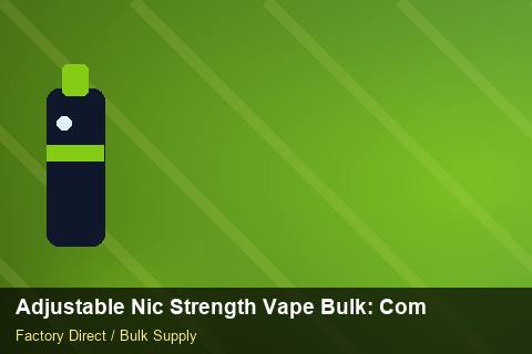 Adjustable Nic Strength Vape Bulk — Adjustable Nic Strength Vape Bulk: Compliance Standards — Sample Testing photo 1