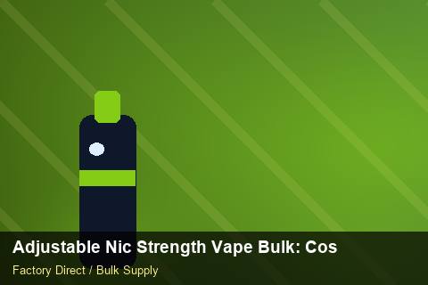 Adjustable Nic Strength Vape Bulk — Adjustable Nic Strength Vape Bulk: Cost Breakdown — Sample Testing photo 2