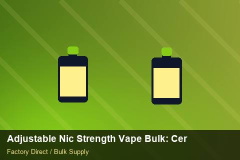 Adjustable Nic Strength Vape Bulk — Adjustable Nic Strength Vape Bulk: Certifications & MSDS — Sample Testing photo 1