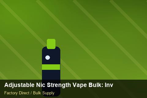 Adjustable Nic Strength Vape Bulk — Adjustable Nic Strength Vape Bulk: Inventory Management — Sample Testing photo 1