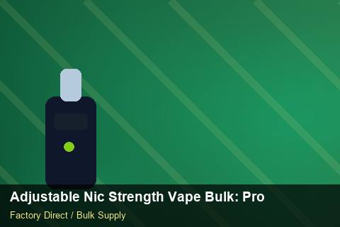Adjustable Nic Strength Vape Bulk — Adjustable Nic Strength Vape Bulk: Procurement Checklist — Sample Testing photo 2