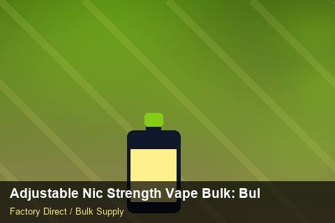 Adjustable Nic Strength Vape Bulk — Adjustable Nic Strength Vape Bulk: Bulk Supplier Guide — Third-Party Inspection photo 2