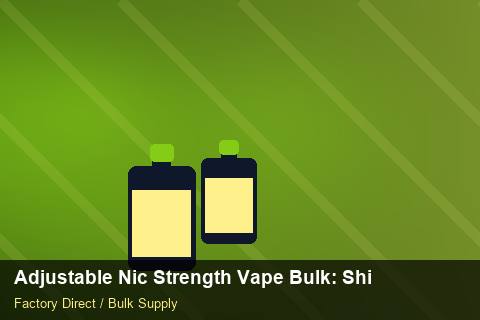 Adjustable Nic Strength Vape Bulk — Adjustable Nic Strength Vape Bulk: Shipping & Logistics — Third-Party Inspection photo 2