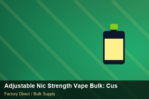 Adjustable Nic Strength Vape Bulk — Adjustable Nic Strength Vape Bulk: Customs Documentation — Third-Party Inspection photo 2