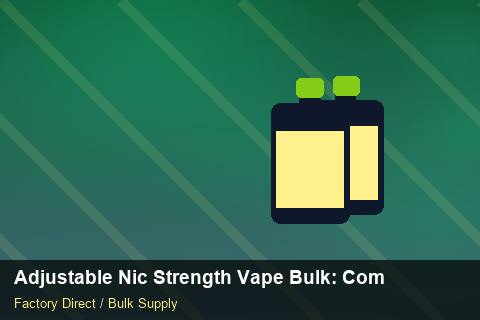 Adjustable Nic Strength Vape Bulk — Adjustable Nic Strength Vape Bulk: Compliance Standards — Third-Party Inspection photo 2