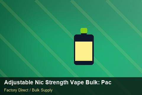 Adjustable Nic Strength Vape Bulk — Adjustable Nic Strength Vape Bulk: Packaging Standards — Third-Party Inspection photo 1