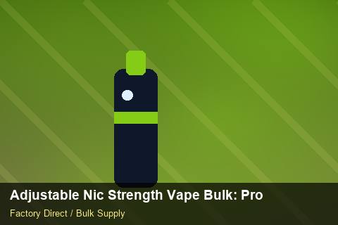 Adjustable Nic Strength Vape Bulk — Adjustable Nic Strength Vape Bulk: Production Capacity — Third-Party Inspection photo 2