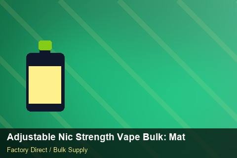 Adjustable Nic Strength Vape Bulk — Adjustable Nic Strength Vape Bulk: Material & Ingredients — Third-Party Inspection photo 1