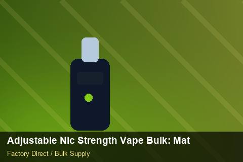 Adjustable Nic Strength Vape Bulk — Adjustable Nic Strength Vape Bulk: Material & Ingredients — Third-Party Inspection photo 2