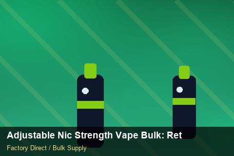 Adjustable Nic Strength Vape Bulk — Adjustable Nic Strength Vape Bulk: Returns & Warranty — Third-Party Inspection photo 1
