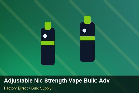Adjustable Nic Strength Vape Bulk — Adjustable Nic Strength Vape Bulk: Advanced Sourcing — Third-Party Inspection photo 1