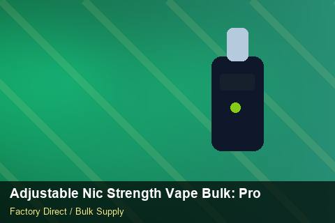 Adjustable Nic Strength Vape Bulk — Adjustable Nic Strength Vape Bulk: Procurement Checklist — Third-Party Inspection photo 2