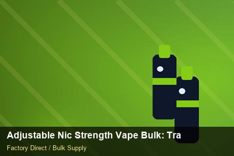 Adjustable Nic Strength Vape Bulk — Adjustable Nic Strength Vape Bulk: Trade Terms — Third-Party Inspection photo 2