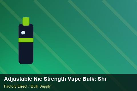 Adjustable Nic Strength Vape Bulk — Adjustable Nic Strength Vape Bulk: Shipping & Logistics — Batch Traceability photo 1
