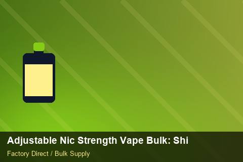 Adjustable Nic Strength Vape Bulk — Adjustable Nic Strength Vape Bulk: Shipping & Logistics — Batch Traceability photo 2