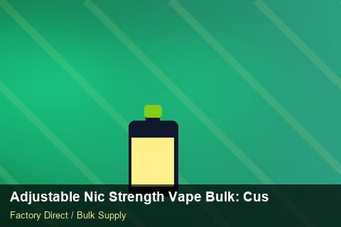 Adjustable Nic Strength Vape Bulk — Adjustable Nic Strength Vape Bulk: Customs Documentation — Batch Traceability photo 2