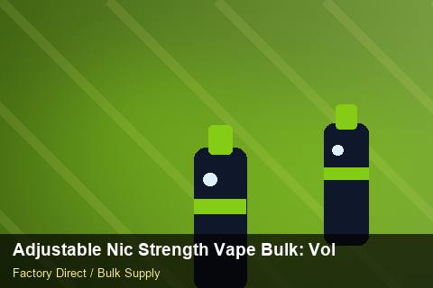 Adjustable Nic Strength Vape Bulk — Adjustable Nic Strength Vape Bulk: Volume Pricing Tiers — Batch Traceability photo 2
