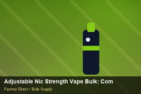 Adjustable Nic Strength Vape Bulk — Adjustable Nic Strength Vape Bulk: Compliance Standards — Batch Traceability photo 1