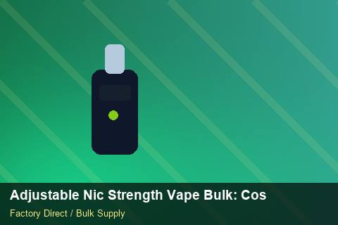 Adjustable Nic Strength Vape Bulk — Adjustable Nic Strength Vape Bulk: Cost Breakdown — Batch Traceability photo 1