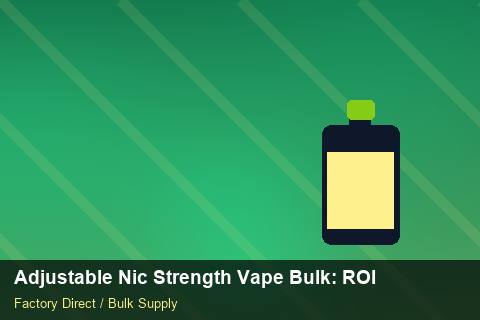 Adjustable Nic Strength Vape Bulk — Adjustable Nic Strength Vape Bulk: ROI Analysis — Batch Traceability photo 2