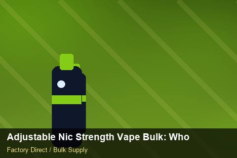 Adjustable Nic Strength Vape Bulk — Adjustable Nic Strength Vape Bulk: Wholesale Price — Defect Handling photo 1