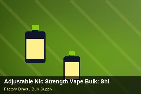 Adjustable Nic Strength Vape Bulk — Adjustable Nic Strength Vape Bulk: Shipping & Logistics — Defect Handling photo 2
