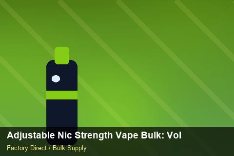 Adjustable Nic Strength Vape Bulk — Adjustable Nic Strength Vape Bulk: Volume Pricing Tiers — Defect Handling photo 2