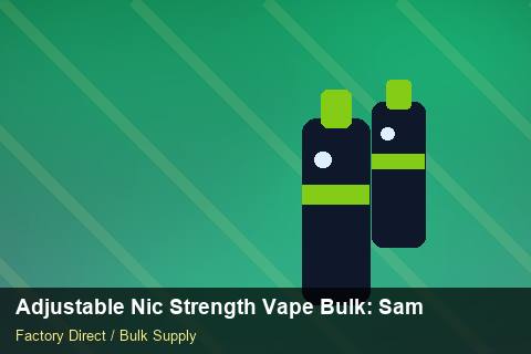 Adjustable Nic Strength Vape Bulk — Adjustable Nic Strength Vape Bulk: Sample Policy — Defect Handling photo 1