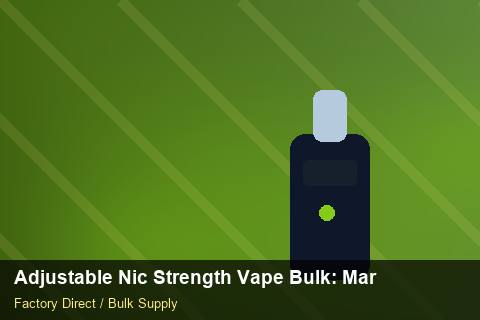 Adjustable Nic Strength Vape Bulk — Adjustable Nic Strength Vape Bulk: Market Trends 2026 — Defect Handling photo 2