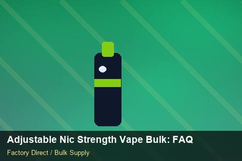 Adjustable Nic Strength Vape Bulk — Adjustable Nic Strength Vape Bulk: FAQ — Defect Handling photo 2