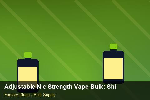 Adjustable Nic Strength Vape Bulk — Adjustable Nic Strength Vape Bulk: Shipping & Logistics — Replacement Policy photo 2