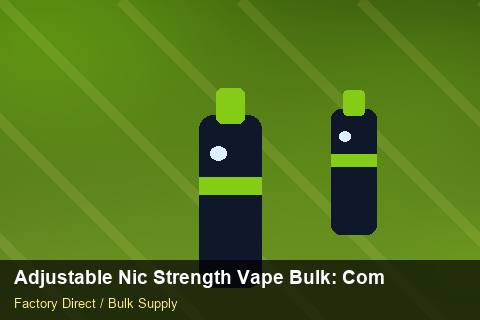 Adjustable Nic Strength Vape Bulk — Adjustable Nic Strength Vape Bulk: Compliance Standards — Replacement Policy photo 1