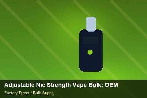 Adjustable Nic Strength Vape Bulk — Adjustable Nic Strength Vape Bulk: OEM & ODM Service — Replacement Policy photo 1