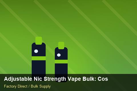 Adjustable Nic Strength Vape Bulk — Adjustable Nic Strength Vape Bulk: Cost Breakdown — Replacement Policy photo 2